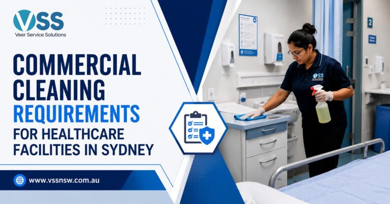 Commercial Cleaning Requirements for Healthcare Facilities in Sydney